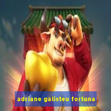 adriane galisteu fortuna